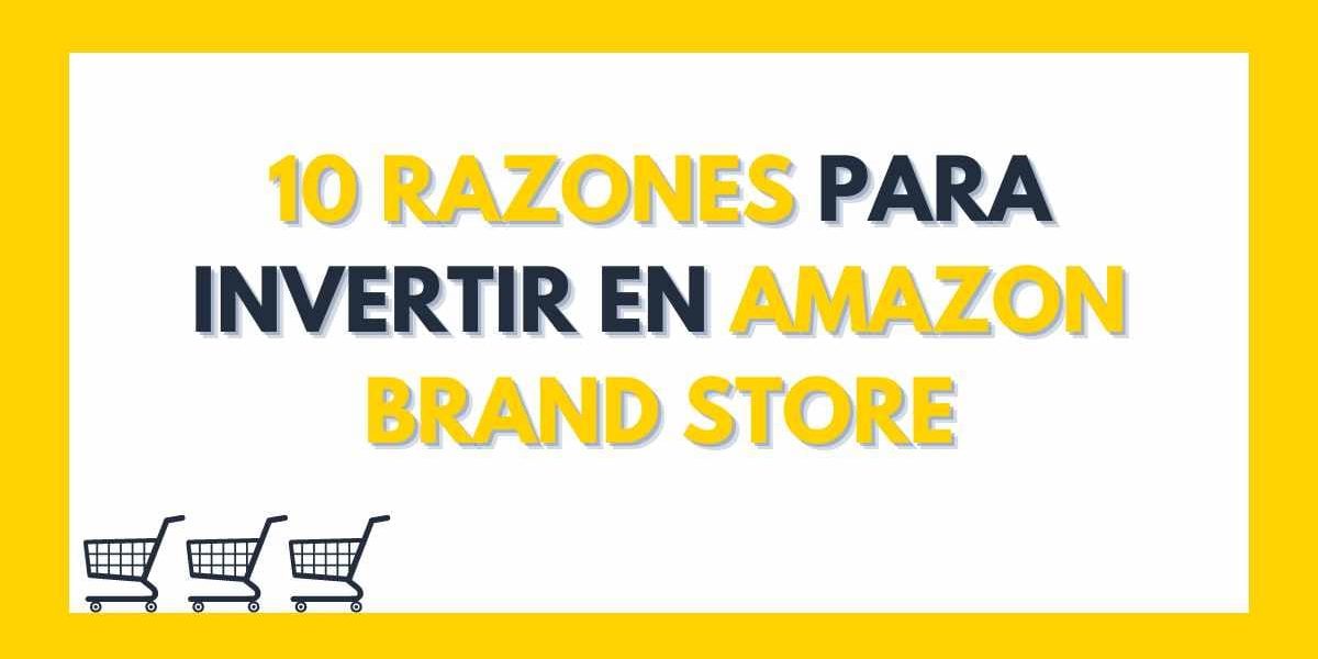 10-razones-para-invertir-en-tu-amazon-brand-store (2)