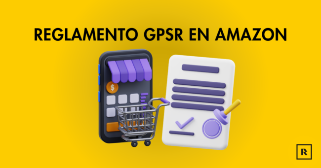 reglamento-gpsr-amazon Reglamento GPSR Amazon