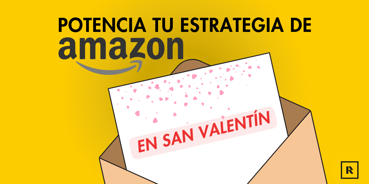 estrategia-amazon-sanvalentin potencia tu estrategia de ventas de Amazon en San Valentín