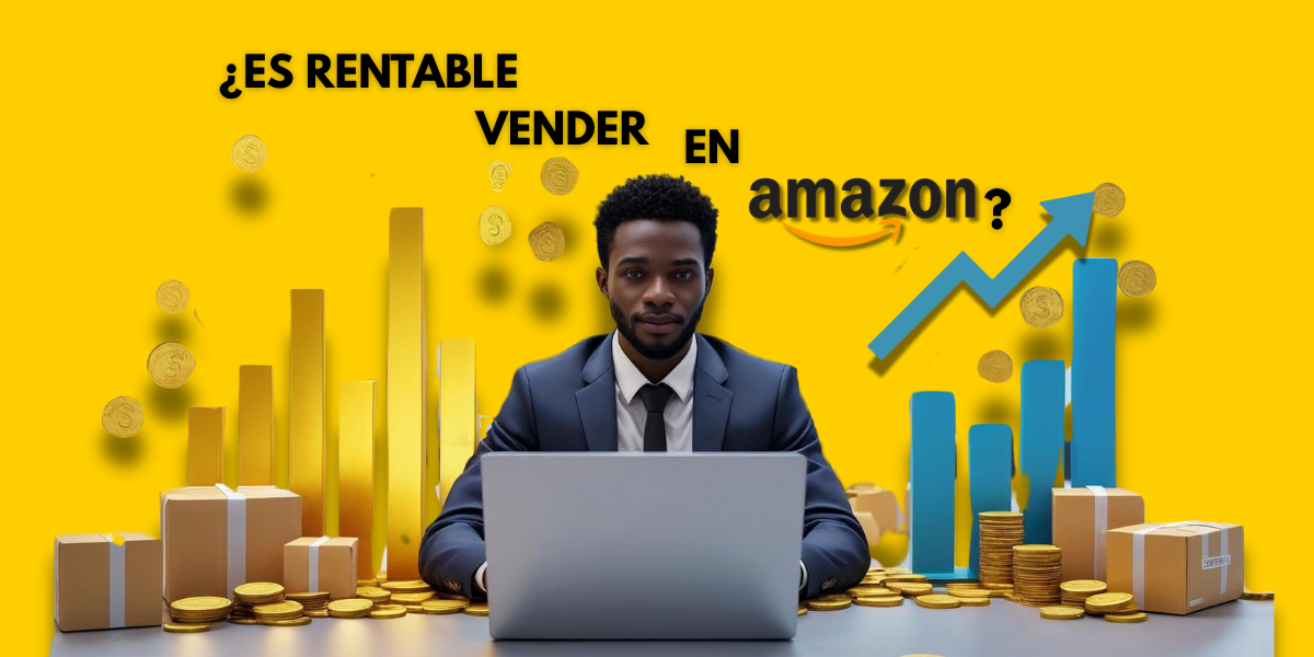 Es-Rentable-Vender-en-Amazon Hombre con traje trabajando en un portátil rodeado de cajas, monedas y gráficos de crecimiento, con el texto '¿Es rentable vender en Amazon?' sobre fondo amarillo