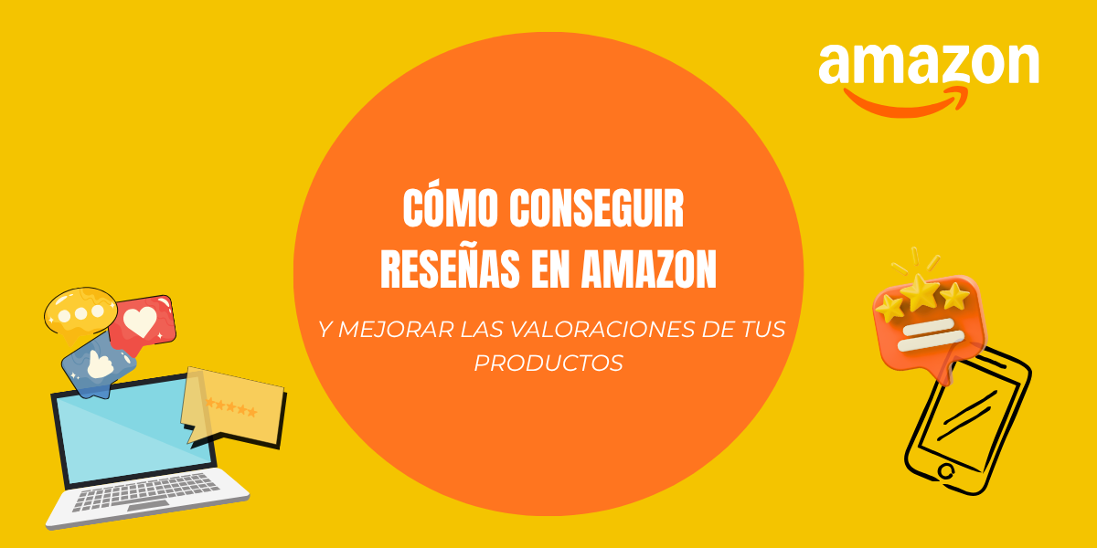 Cómo conseguir reseñas en Amazon y mejorar las valoraciones de tus productos final